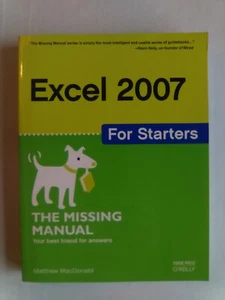 Missing Manual: Excel 2007 for Starters by Matthew MacDonald (2007, Paperback) - Picture 1 of 8