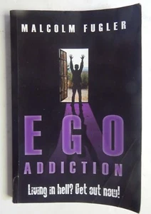 Ego Addiction Fugler 2009 alcohol drugs money sex lying relationships religion - Picture 1 of 8