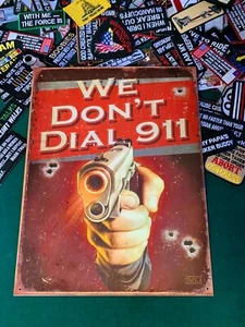 We Dont Dial 911 Gun 2nd Amendment Rights Protection Tin Metal Sign Wall Garage - Picture 1 of 2