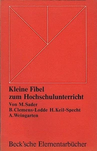 Kleine Fibel zum Hochschulunterricht : Überlegungen, Ratschläge, Modelle / Von M - Imagen 1 de 1