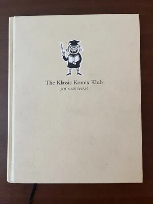 First Printing! Klassic Komix Club, Johnny Ryan, Beaunaventura Press 2008 - Изображение 1 из 4