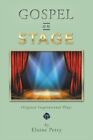 Elaine Petry - Gospel on Stage   Original Inspirational Plays - New Pa - J555z