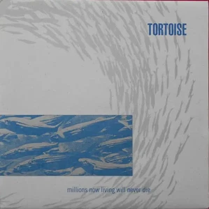 Tortoise Millions Now Living Will Never Die NEAR MINT City Slang Vinyl LP - Bild 1 von 1