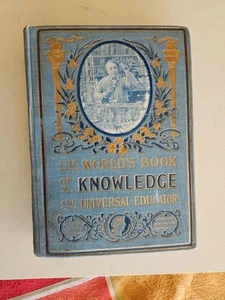 The World's Book of Knowledge - Universal Educator - 1901 First Edition . H/C - Bild 1 von 12