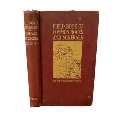 Field Book of Common Rocks and Minerals by F.B. Loomis 1923 16th Impression Foto 1 de 4