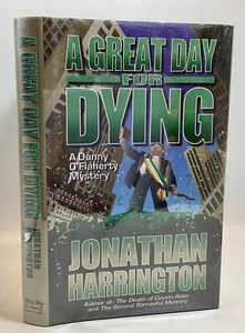 Harrington A GREAT DAY FOR DYING Signed 1st Ed 2001 Danny O’Flaherty Mystery - Picture 1 of 5