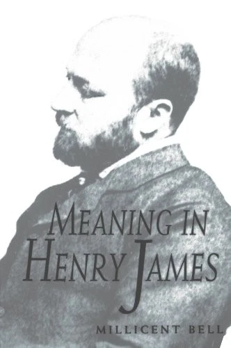 MEANING IN HENRY JAMES By Millicent Bell *Excellent Condition* - Image 1 of 1