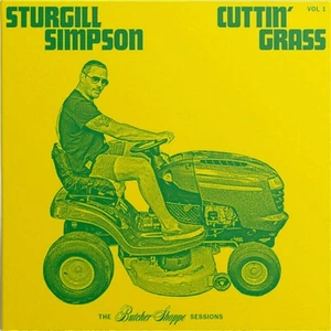 Sturgill Simpson - CUTTIN' GRASS - VOL. 1 (BUTCHER SHOPPE SESSIONS) - Vinyl - Picture 1 of 1