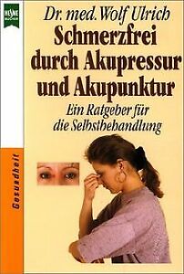Schmerzfrei durch Akupressur und Akupunktur von Ulrich, ... | Buch | Zustand gut