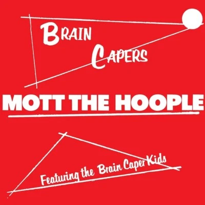 Mott the Hoople - Brain Capers - Vinyl LP Import - NEW & SEALED - Image 1 of 4