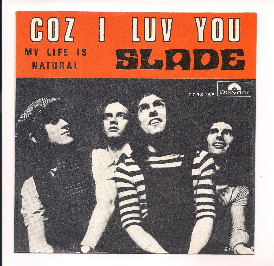 SLADE - Coz I luv you /My life is natural 45 rare Belgium only Picture sleeve 7" - Image 1 of 1