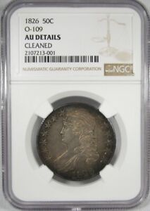 1826 NGC AU Details O-109 Capped Bust Half Dollar Certified Coin AK28