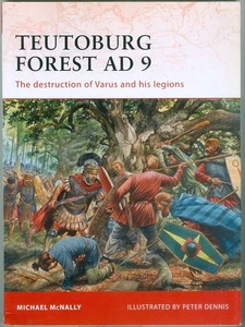 Osprey-History-Ancient Warfare-Roman Legions Slaughtered-Teutoburg Forest AD 9! - Picture 1 of 1