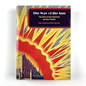The Way of the Sun: Story of Sun Engraving & Sun Printers | Greenhill, Reynolds - Foto 1 di 12