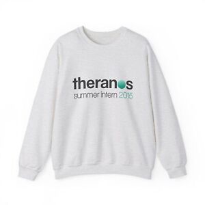 Theranos Summer Intern 2015 Crewneck Sweatshirt, Elizabeth Holmes, Wall Street