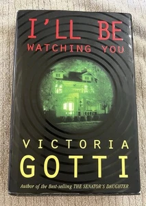 I'LL BE WATCHING YOU By Victoria Gotti Book Hardcover 1998 First Edition Signed - Picture 1 of 21