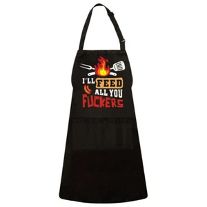 I'll Feed All You F*ckers Grill Kitchen Cooking Waterproof Apron - Picture 1 of 2