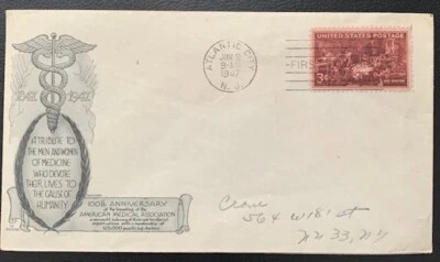 1947 FDC 100TH ANNIVERSARY AMERICAN MEDICAL ASSOCIATION ATLANTIC CITY N.J SC#949 - Image 1 of 2