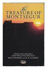 The Treasure Of Montsegur Study Of The Cathar He By Gilbert R A Paperback