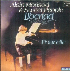 7" Alain Morisod & Sweet People/Libertad (D) Promo - Bild 1 von 1