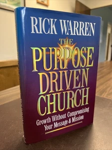 Purpose Driven Church, Growth w/o Compromising Your Message and Mission | Warren - Picture 1 of 17