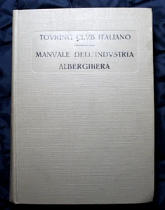 Manual De La Industria Hotelera 1923 Touring Club Italiano Primera Edición - Imagen 1 de 5