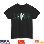 Got Em Loser Lover Drip Matching Oxidized Green 4s Tee T-Shirt