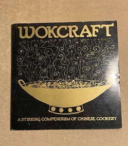 Wokcraft: A Stirring Compendium of Chinese Cookery Cookbook 1st Edition Revised - Imagen 1 de 7