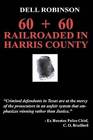 Railroaded in Harris County - Paperback By Robinson, Dell - GOOD