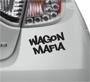 Wagon Mafia Bumper Sticker Vinyl Window Decal Car Sticker Decal Fits Benz VW - Picture 1 of 3