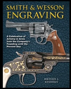 Smith & Wesson Engraving, Artistry in Arms from the Company's Founding, New! - Picture 1 of 1