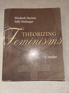 Theorizing Feminisms: A Reader Elizabeth Hackett Sally Haslanger - Picture 1 of 2