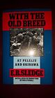 With the Old Breed: At Peleliu and Okinawa Sledge, E. B. Paperback Good