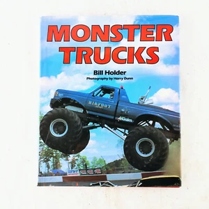 Monster Trucks by Bill Holder 1992 Hardcover Photo Book w Dust Jacket Dunn Vtg - Picture 1 of 5