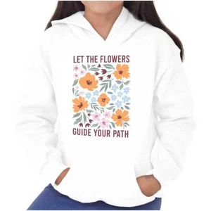 Inspirational Let The Flower Guide Your Path Youth Girls Hoodie Sweatshirts Kids - Picture 1 of 7