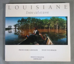 LOUISIANE Entre ciel et terre - PHOTOS Marc GARANGER - Texte Yves Berger Kodak - Photo 1/6