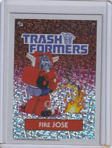 TRASHFORMERS Transformers FOIL 22b FIRE JOSE Pingitore Magic Marker Art GPK - Picture 1 of 1
