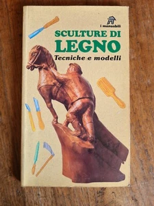 SCULTURE DI LEGNO TECNICHE E MODELLI - Picture 1 of 1
