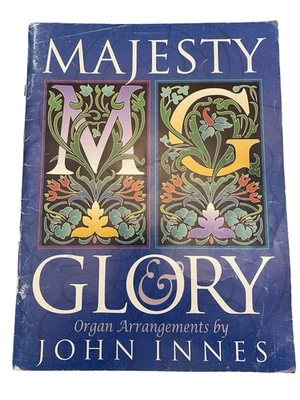 Majesty & Glory Organ Songbook~John Innes~Genovox Music~10 Sacred Arrangements - Image 1 of 4