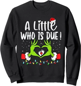 A Little Who is Due Funny Christmas Pregnancy Announcement Sweatshirt - Picture 1 of 6