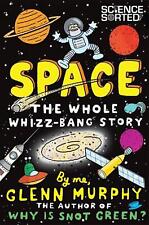 Space: The Whole Whizz-Bang Story by Glenn Murphy (English) Paperback Book