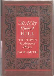 AS A CITY UPON A HILL Town in American History PAGE SMITH Alfred Knopf 1966 1ST - Bild 1 von 2