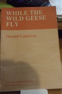 While The Wild Geese Fly by Donald Cameron - Picture 1 of 1