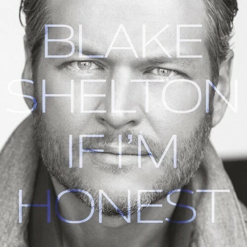 If I'm Honest by Blake Shelton (CD, 2016)