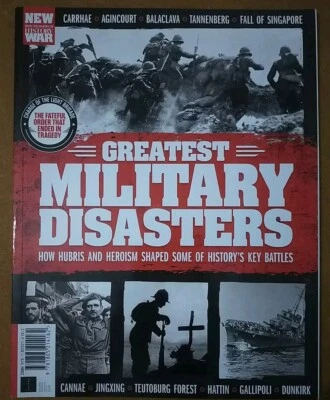 [BOOKAZINE] Greatest Military Disasters - How Hubris & Heroism Shaped some Of... - Изображение 1 из 2