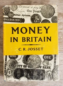 Money in Britain C. R. Josset 1962 HC w/ Dust Jacket Author Signed - Picture 1 of 7