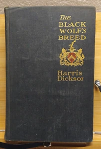 The Black Wolf's Breed, by Harris Dickson, limited edition - Imagen 1 de 7