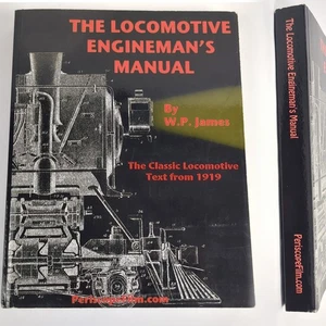 The Locomotive Engineman's Manual by W.P. James – 2008 Reprint Edition - Picture 1 of 13