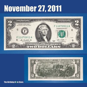 November 27, 2011 Birthday Anniversary $2 Two Dollar Bill Serial Number 11272011 - Picture 1 of 2