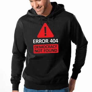 Error 404 Democracy not found Political Fun Sudadera con capucha Sudadera con capucha - Imagen 1 de 1